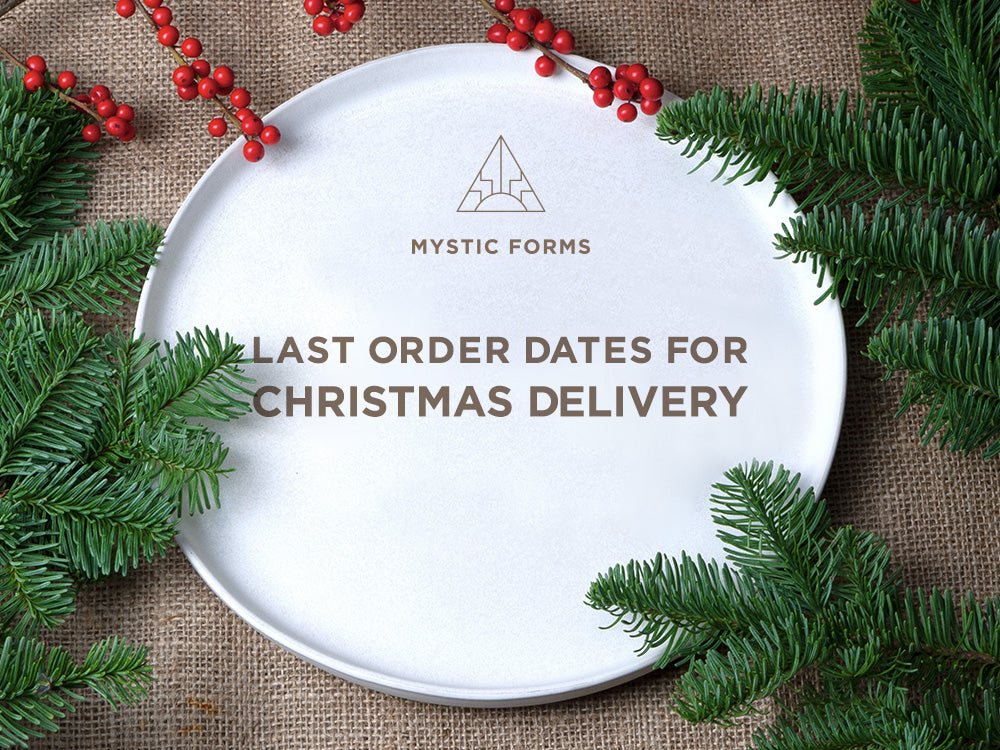 Last Order Dates for Christmas Delivery 2021 MYSTIC FORMS