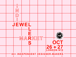 INDIE JEWELLERS’ MARKET 27 Oct